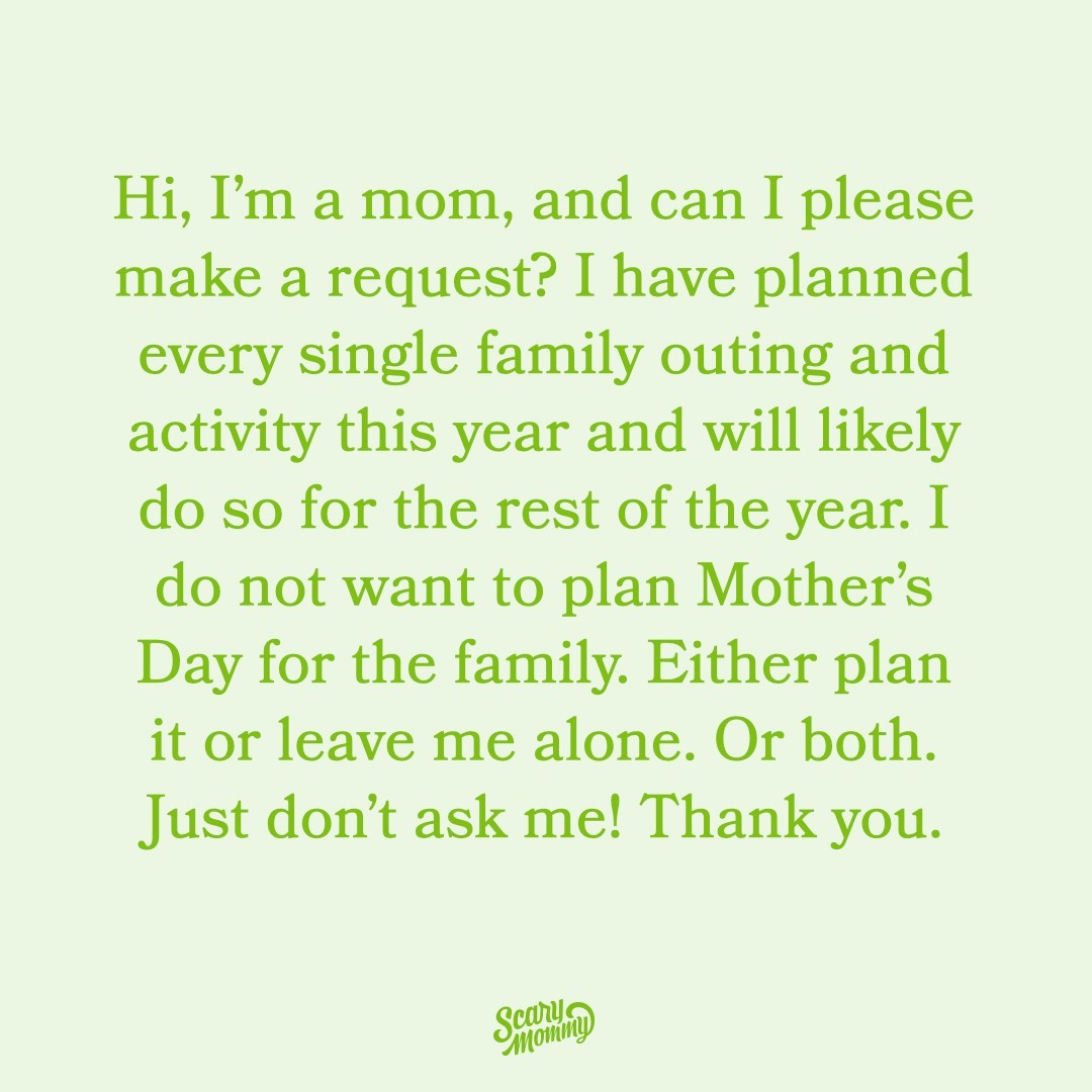 ScaryMommy's tweet photo. What I really want for Mother's Day. https://t.co/1zHbJYQnak