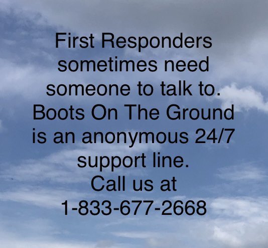 Boots On The Ground is an anonymous, 24/7 helpline offering peer support to First Responders. 
No call display. No judgement. 
If you're a First Responder considering support, give us a call.
Call us at 1-833-677-2668(BOOT), or learn more at BootsOnTheGround.ca