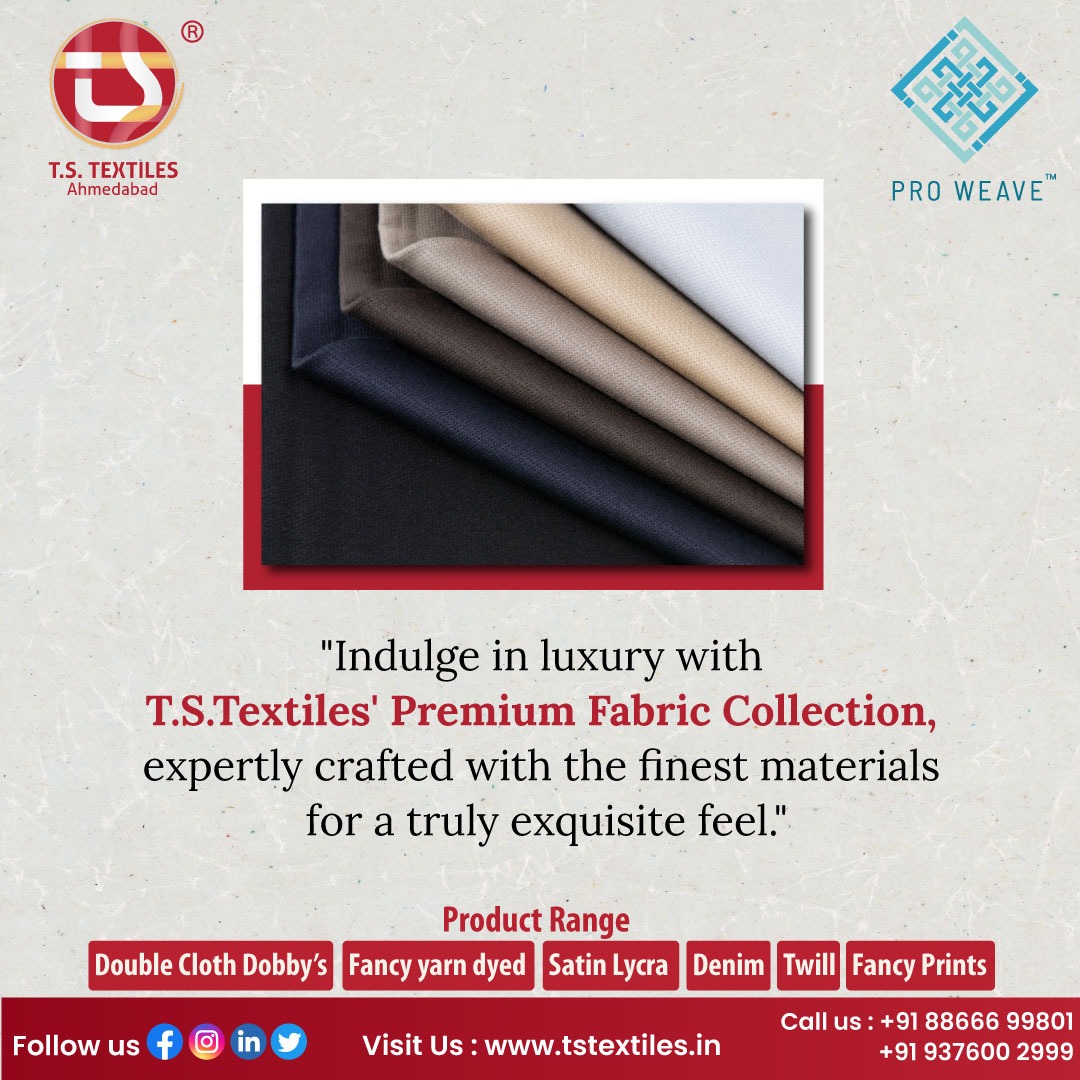 'Indulge in luxury with T.S. Textiles' premium fabric collection, expertly crafted with the finest materials for a truly exquisite feel.'
#TSTextiles #PremiumFabrics #LuxuryTextiles #ExquisiteFeel #FinestMaterials #HighQualityFabrics #TextileArtisans #FabricEnthusiasts