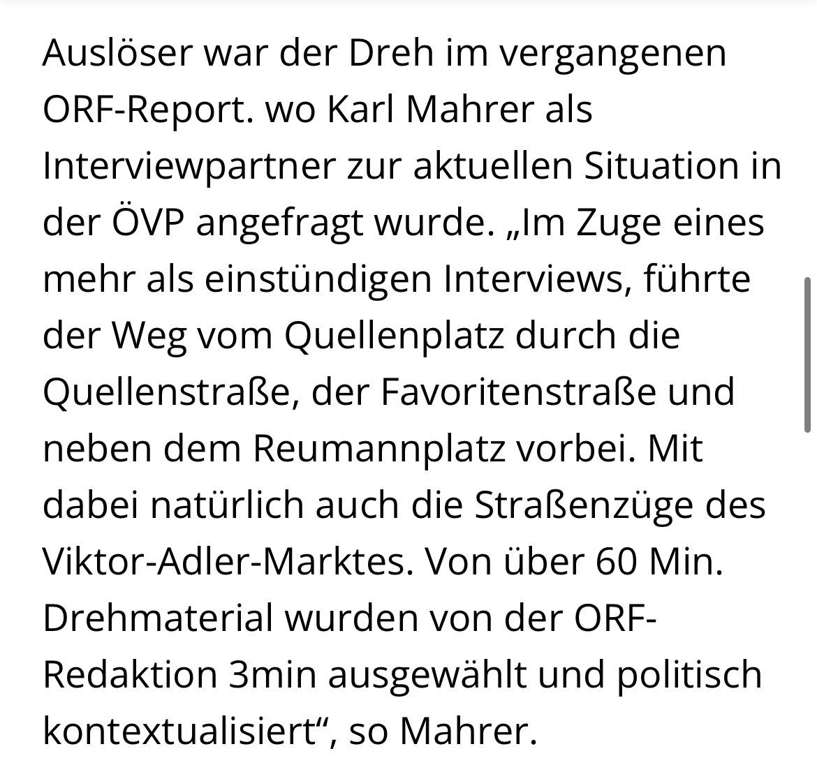 Ein Politiker will den ORF privatisieren, weil ein einstündiger Dreh mit ihm für eine Reportage nicht ungekürzt gesendet wurde. 
Dazu fällt mir jetzt echt nichts mehr ein.