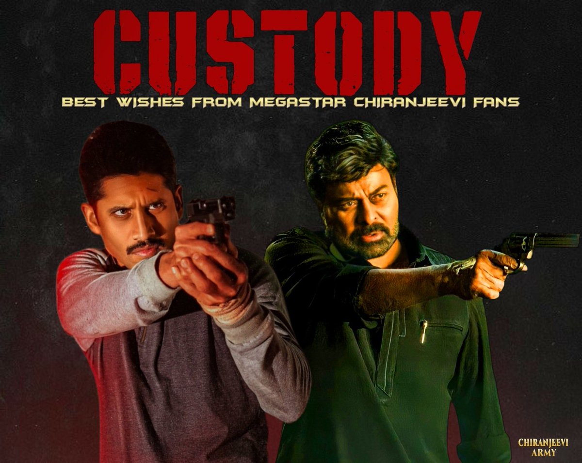 chiruholicc's tweet photo. Wishing @chay_akkineni &amp; @vp_offl and The Entire Team of #Custody
All The Best 
#CustodyOnMay12 Grand Release Tomorrow

Best wishes From #MegastarChiranjeevi @KChiruTweets Fans #Chiranjeevi
@thearvindswami @ilaiyaraaja @thisisysr @IamKrithiShetty @SS_Screens #CustodyFromTomorrow https://t.co/6YZS26fTW9