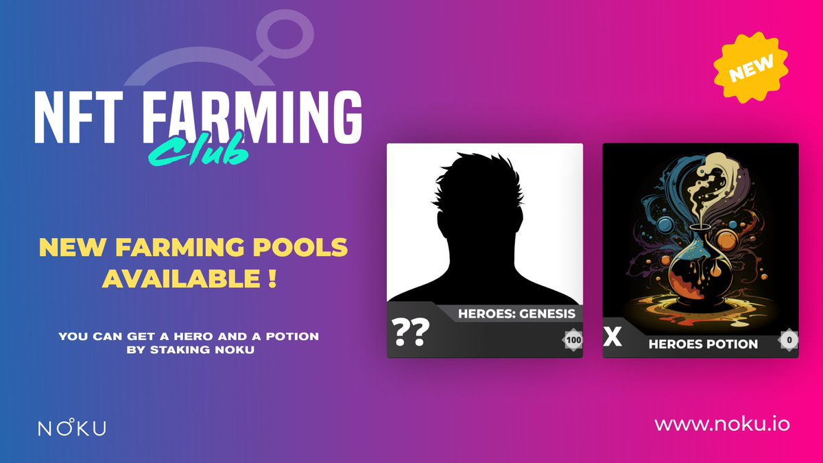 NftFarmingClub's tweet photo. We have two new farming pools available 🚀

You can get a Hero and a Potion by staking NOKU, hurry up, they're already live👇
https://t.co/Nx0ZujNUU4 https://t.co/sD5TXILzyL