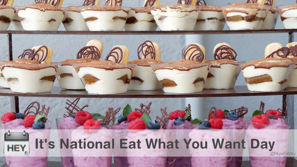 HeyWhatDay's tweet image. It's National Eat What You Want Day! 
#NationalEatWhatYouWantDay #EatWhatYouWantDay #Sweet