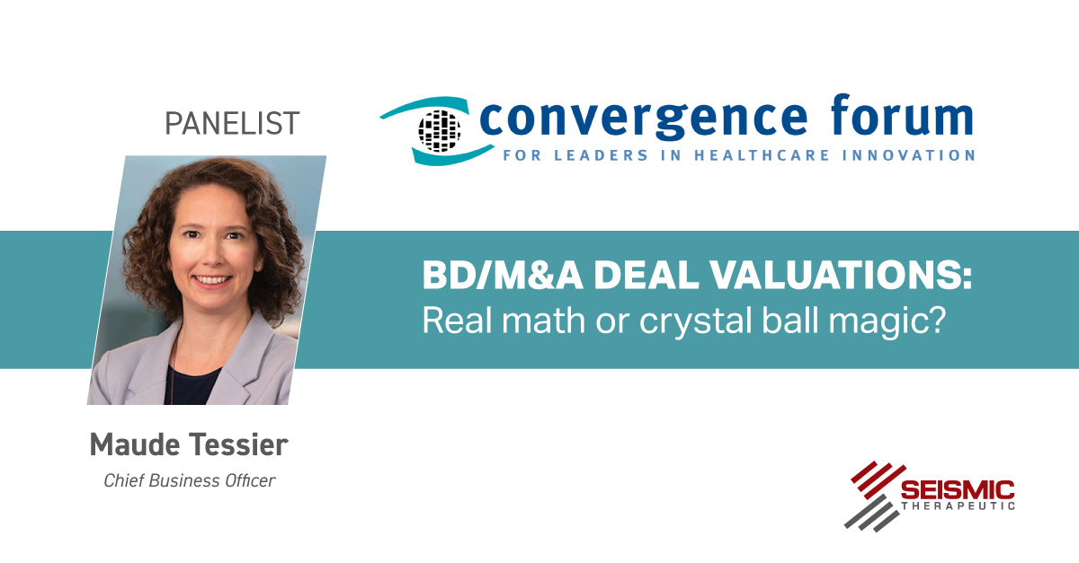 Today our CBO Maude Tessier will discuss BD/M&amp;A deal valuations at the 20th Convergence Forum  <a href="/CONVFORUM/">Convergence Forum</a>, bringing together high-level healthcare players to discuss and debate the most pressing life sciences topics. #CVFORUM23 #SeismonautsInAction