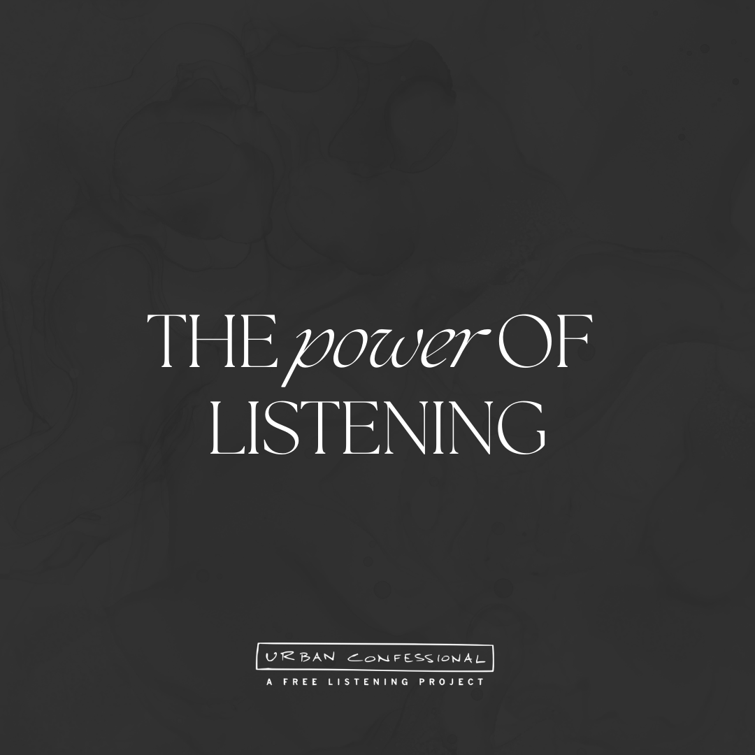 Today, take some time to be with people, sit in the silence, and listen. All it will do is change their life.