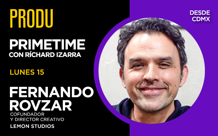 ¡El lunes 15 nos vemos en un nuevo episodio de #PRODUprimetime! 💥

Fernando Rovzar, cofundador y director creativo de Lemon Studios, conversará con Ríchard Izarra. 🎬

Conéctate en nuestro #Facebook y en produ.com/primetime <a href="/ElRovzar/">Fernando Rovzar</a>, <a href="/thelemonstudios/">Lemon Studios</a>