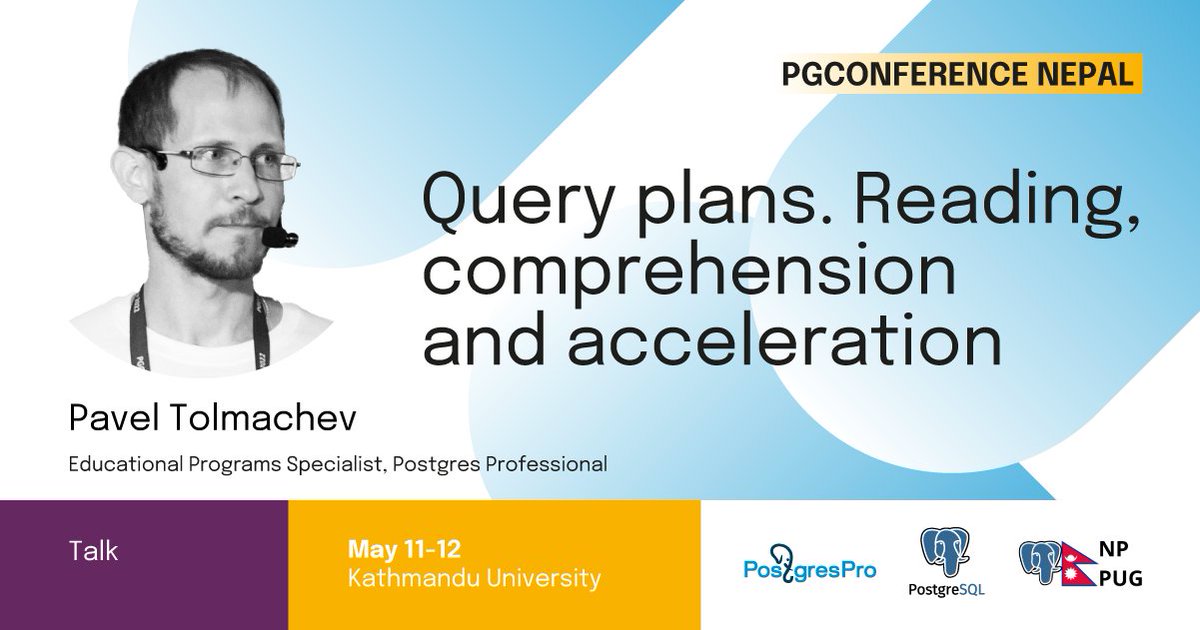efeiya_grassie's tweet image. Our very own Pavel Tolmachev discussed query plans in #Postgres, and how they should be read, comprehended and accelerated. What's scheduled for day two? See full program here: pgconf.org.np/static/Postgre… #PostgresPro #PostgresProfessional #PGConf #PGConf_Nepal