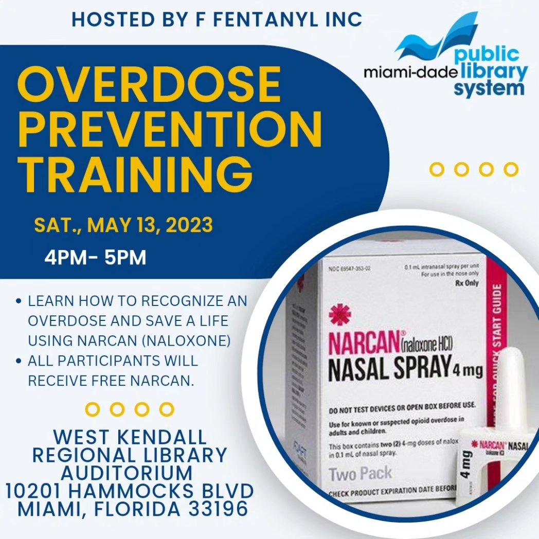 Fentanyl is involved in more deaths of Americans under 50 than any other cause of death. Learn to recognize an overdose and save a life. Free Narcan will be given to all attendees.
May 13, at 4PM
West Kendall Library
10201 Hammocks Blvd
Miami, Florida 33196
#endoverdose #narcan