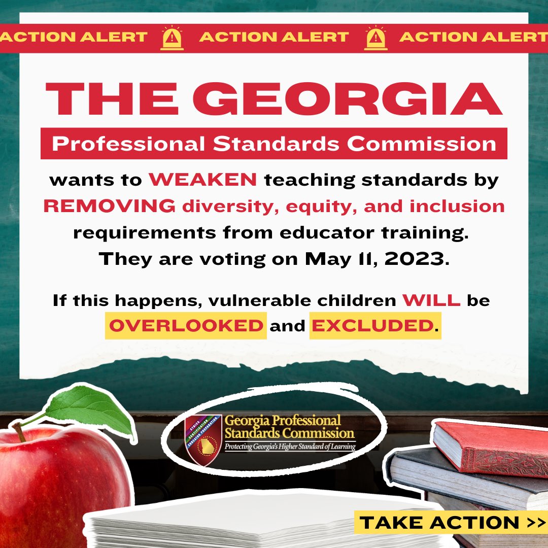 🚨TODAY: The Georgia Professional Standards Commission will vote to remove mention of the words “diversity,” “equity” and “inclusion” from its educator preparation rules. #gapol