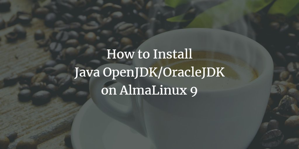 howtoforgecom's tweet image. How to Install #Java #OpenJDK/#OracleJDK on #AlmaLinux 9. howtoforge.com/how-to-install… #Linux