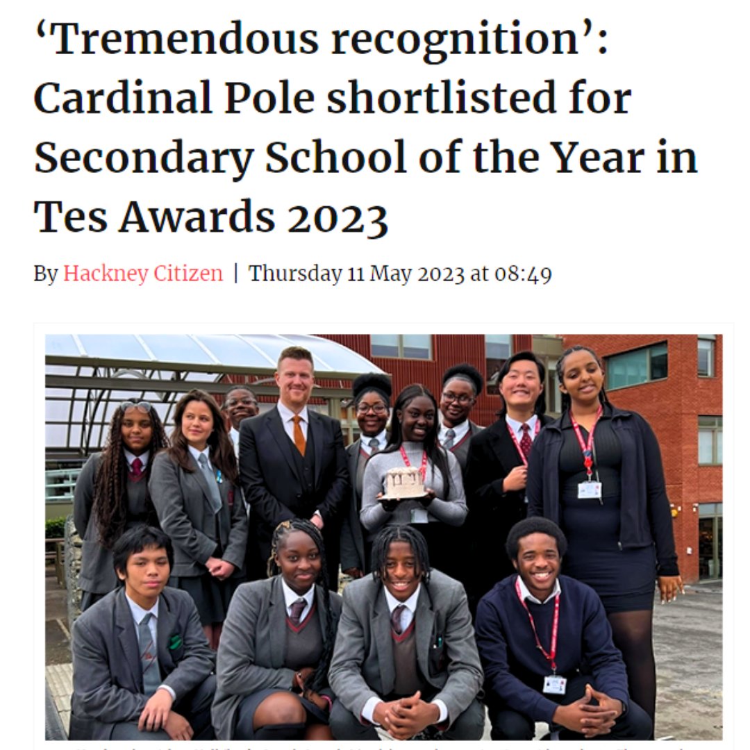 Cardinal Pole has been featured in the @hackneycitizen for our  'Secondary School of the Year' nomination in the @tes Schools Award. 

Click the link to read the article! bit.ly/3VSCnLs 

#Hackney #TESSA2023 #TesAwards #edutwitter #education