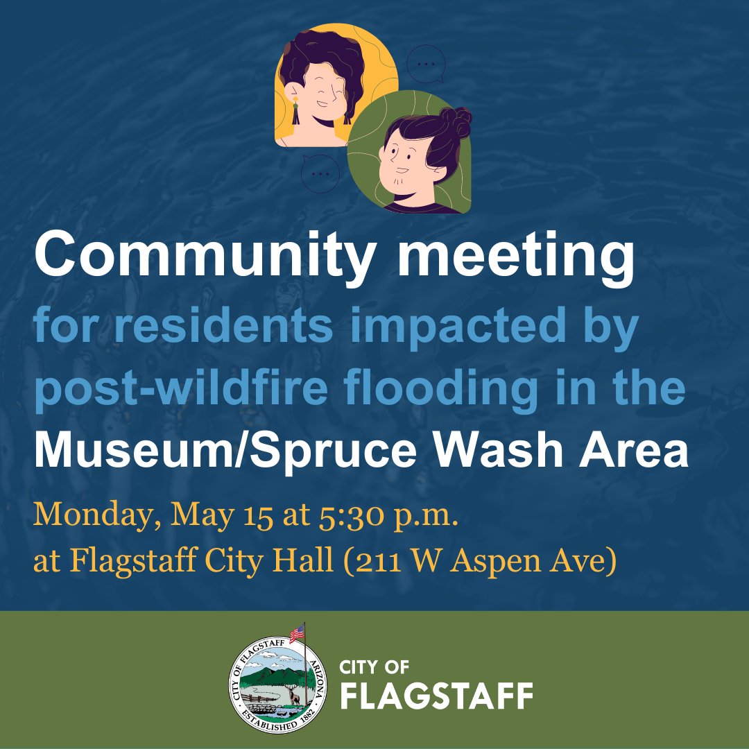 The City of Flagstaff invites residents impacted by post-wildfire flooding in the Museum Flood Area to a community meeting on Monday, May 15, at 5:30 p.m. at Flagstaff City Hall (211 W Aspen Ave). https://t.co/DPSBnmW7pG