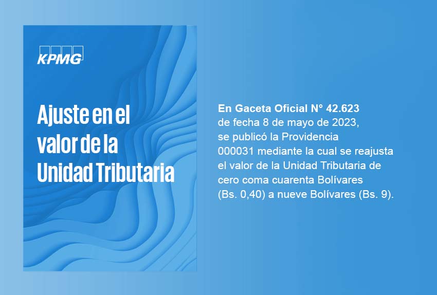 En Gaceta Oficial N° 42.623 de fecha 8 de mayo de 2023, se publicó la Providencia 000031 mediante la cual se reajusta el valor de la Unidad Tributaria de cero coma cuarenta Bolívares (Bs. 0,40) a nueve Bolívares (Bs. 9).