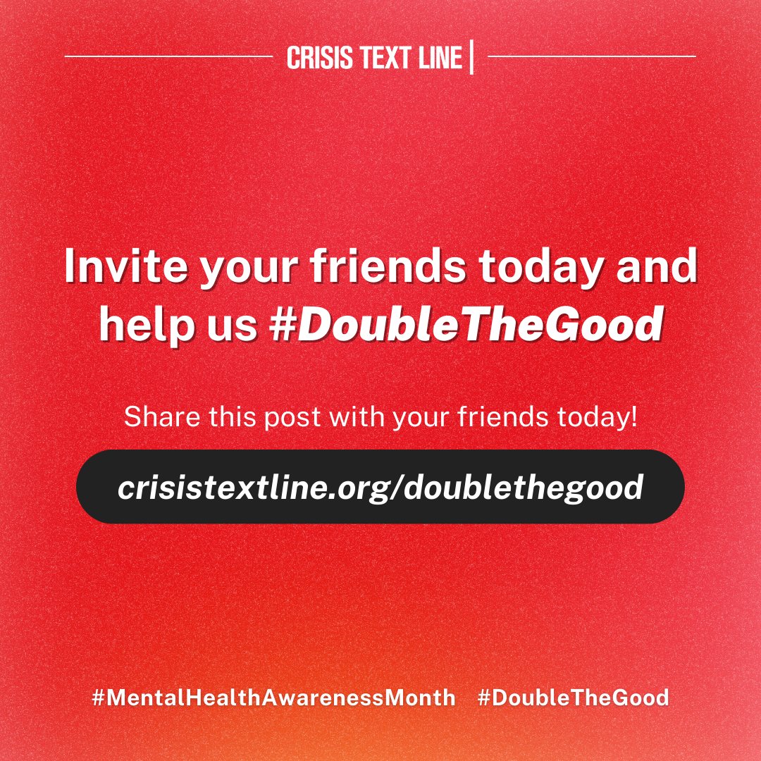 CrisisTextLine's tweet photo. This Mental Health Awareness Month, invite your friends to volunteer for Crisis Text Line and make a difference in someone’s life today!
Find more information here: https://t.co/ZYchbw9kDH
#MentalHealthAwarenessMonth #MakeADifference #Volunteer #DoubleTheGood #CrisisTextLine https://t.co/lrOfAHugK6