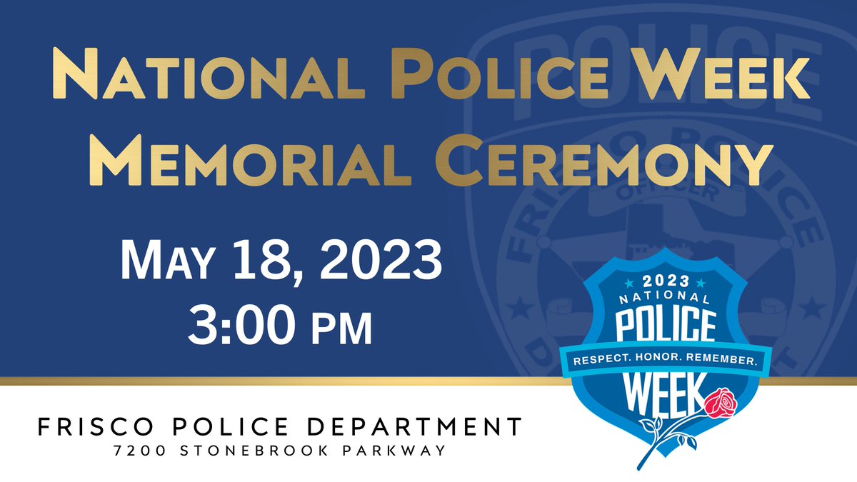 FriscoPD's tweet photo. The Frisco Police Department invites you to join us for our National Police Week Memorial Ceremony on May 18 at 3:00 pm, when we will honor the fallen members of our law enforcement family. The event will be held at the memorial in front of our building (7200 Stonebrook Parkway). https://t.co/3qB5CK56aE