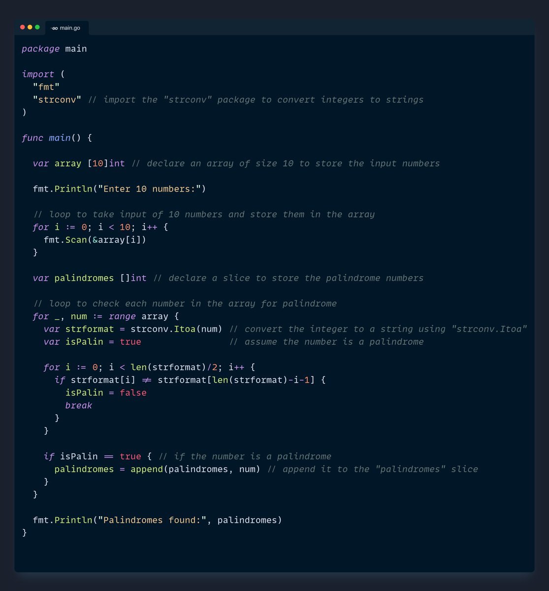 sambitsgk's tweet image. Go: Solving programming questions
✅Store 10 numbers in an array. Then separate only palindromes from the array and display those numbers.
Code link: github.com/sambit81/go-pr…
#golang #goLangCode #goProgrammingLearning
