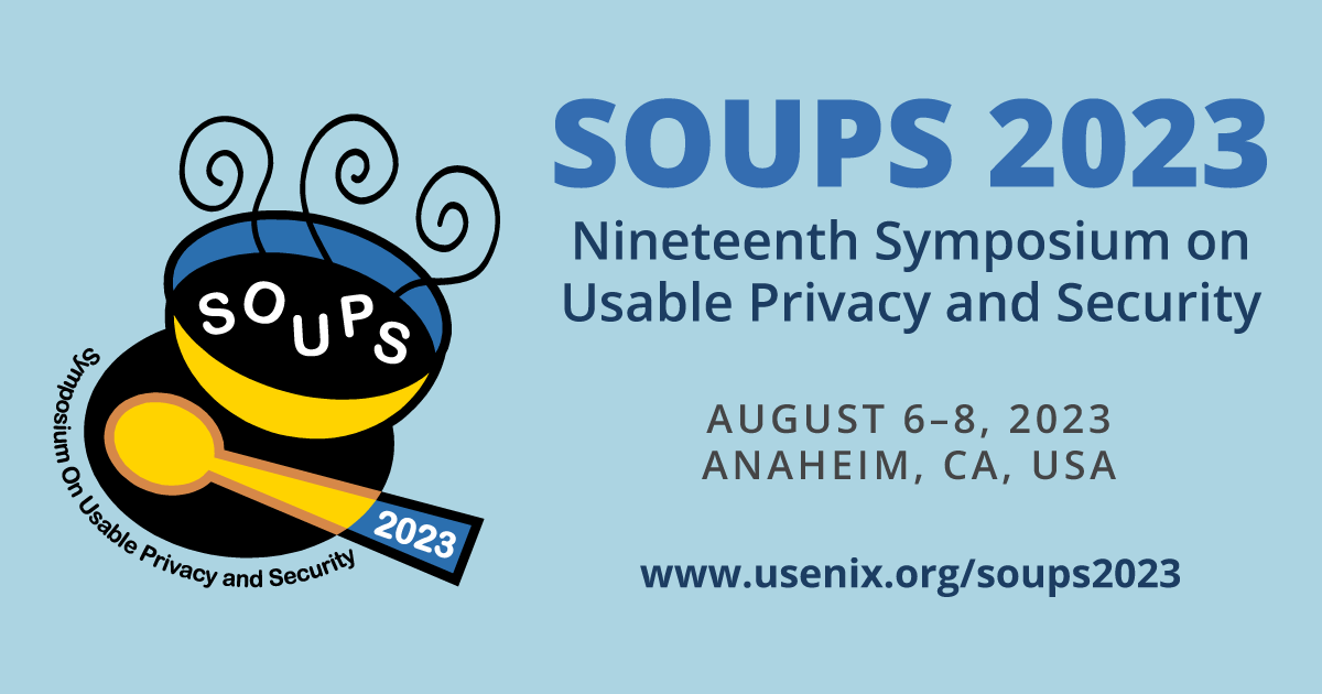USENIX Security (@usenixsecurity) on Twitter photo You have two weeks left to submit your work for several <a href="/SOUPSConference/">Symposium on Usable Privacy and Security</a> 2023 CFPs! Visit the symposium website and click on "Participate" to view the Call for Workshops Submissions, the Call for Lightning Talks, and the Call for Posters: bit.ly/soups2023 #soups2023 You have two weeks left to submit your work for several <a href="/SOUPSConference/">Symposium on Usable Privacy and Security</a> 2023 CFPs! Visit the symposium website and click on "Participate" to view the Call for Workshops Submissions, the Call for Lightning Talks, and the Call for Posters: bit.ly/soups2023 #soups2023
