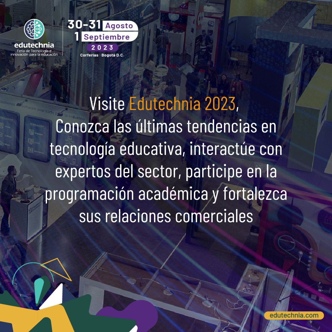 ¡Regístrese ahora! y sea parte de Edutechnia, el lugar donde evoluciona la educación! Nos vemos del del 30 de agosto al 1 de septiembre de 2023, en <a href="/CorferiasBogota/">Corferias</a> 

Inscríbase libre de costo:  🔗 bit.ly/Edutechnia_Ins…

#edutechnia2023 #Exhibición #ForosAcadémicos