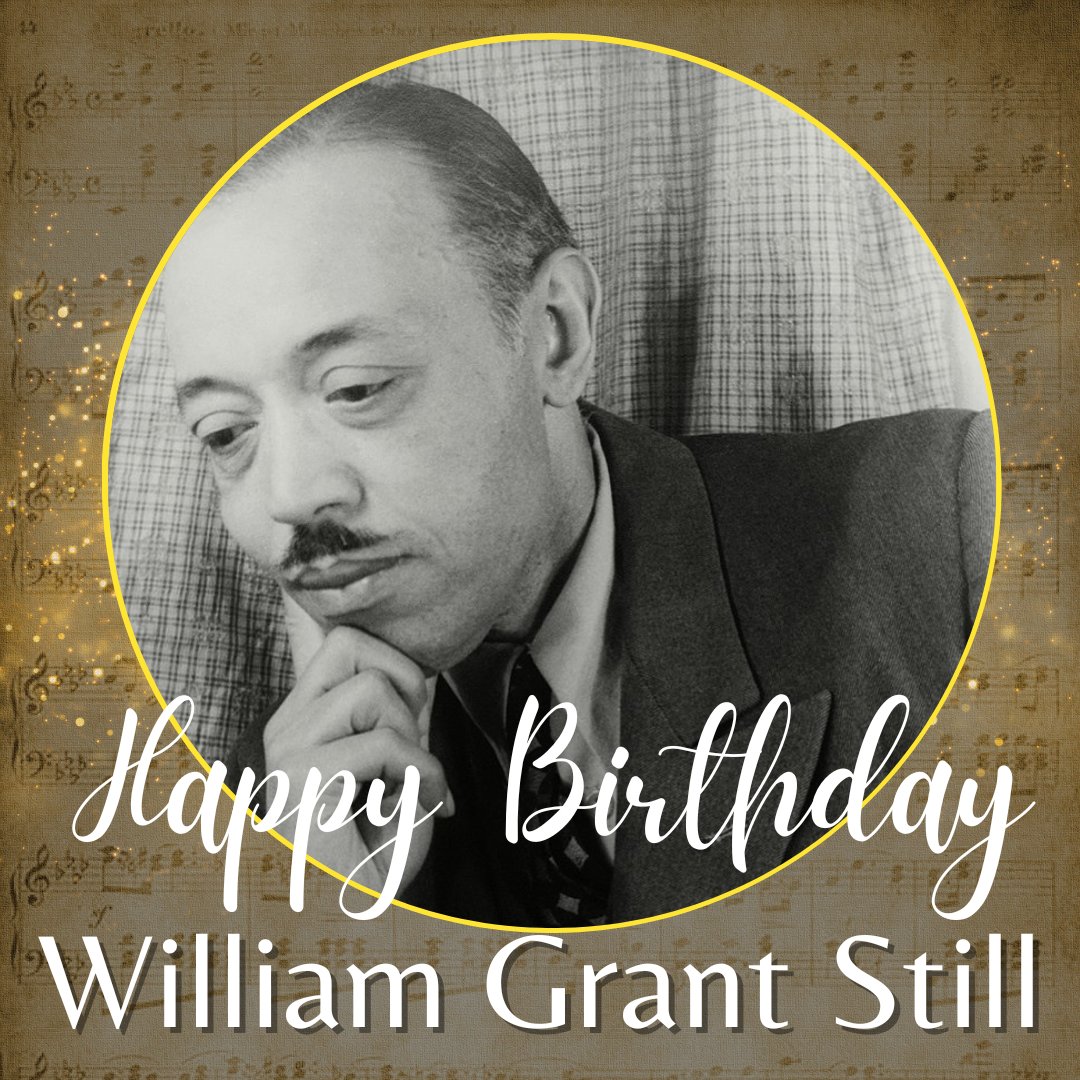 MusicCelebrate's tweet photo. Happy 128th birthday to William Grant Still! 

#MusicCanChangeTheWorld #ConcertToursWithIntegrity https://t.co/0yhNIngvu8
