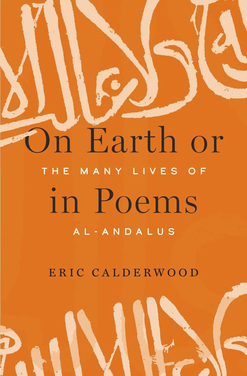 #NewRelease
#AlAndalus
#MuslimsinSpain
#MedievalSpain
'On Earth or in Poems: The Many Lives of al-Andalus'
by: Eric Calderwood
PUB: Harvard University Press 2023