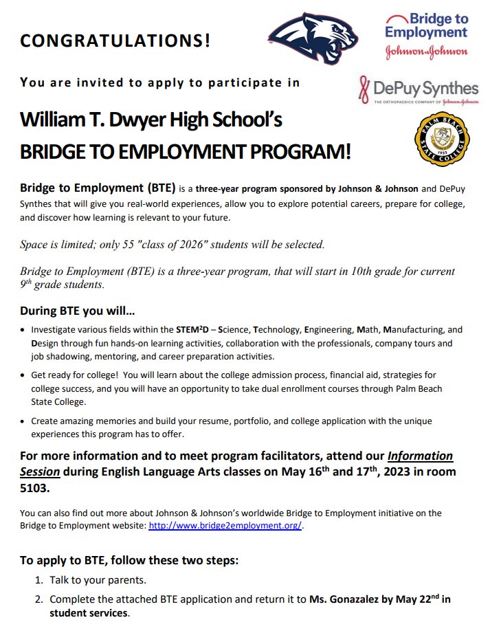 Dwyer class of 2026 (current 9th grade) parents and students we are very excited to offer an opportunity to be part of a 3 year Bridge To Employment program sponsored by Johnson & Johnson and DePuy Synthes.  Please see the flyer for more information.
#WeAreDwyer #CareerReady