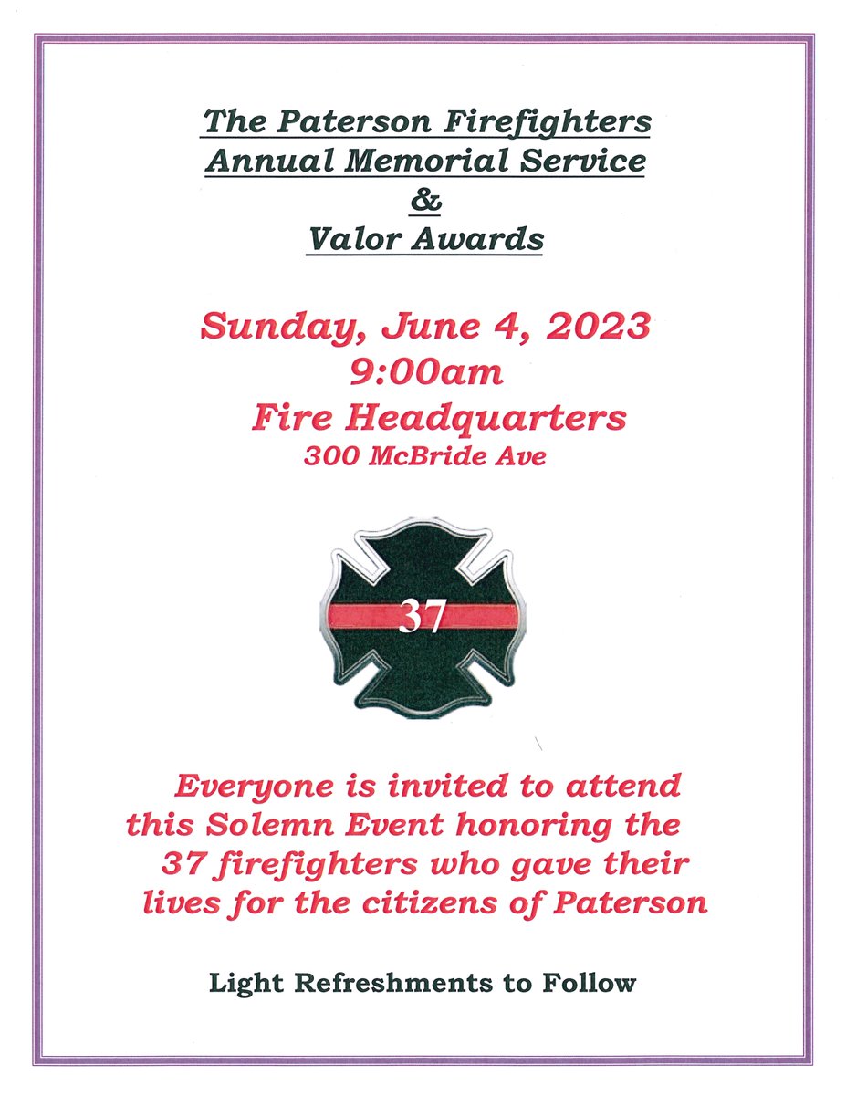 The Paterson Fire Department invites all to attend the Paterson Firefighters Annual Memorial Service & Valor Awards on Sunday, June 4, 2023, at 9 AM. See flyer for more details. #PatersonNJ