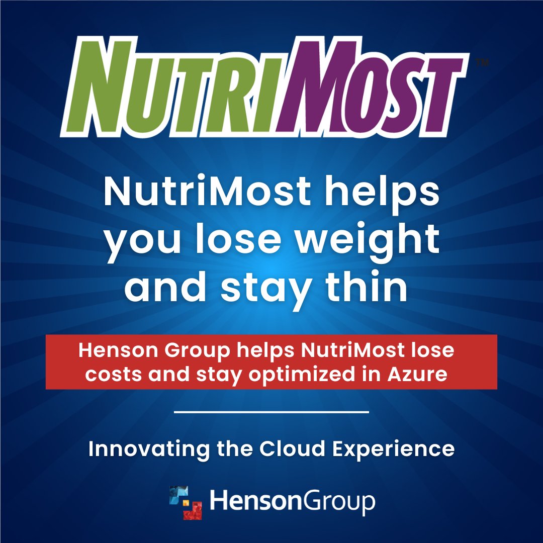 NutriMost helps you lose weight and stay thin.... Henson Group helps NutriMost lose costs and stay optimized in Azure! 😀

#azure #azureexpertmsp #hensongroup #microsoft #casestudy