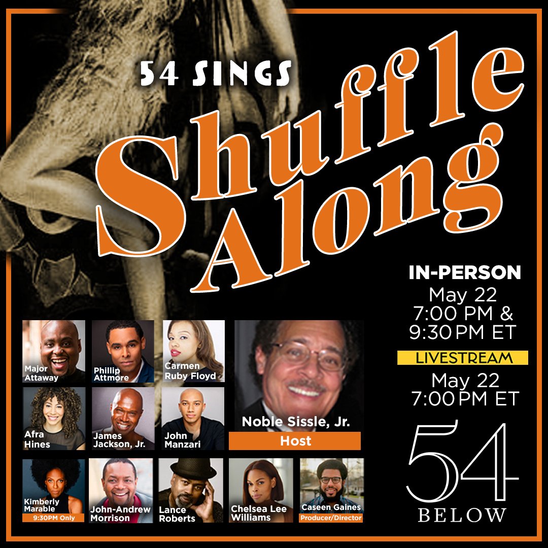 54Below's tweet photo. Enjoy the songs that kickstarted the Harlem Renaissance as 54 celebrates the legacy of 1921’s #ShuffleAlong, the first all-Black Broadway musical sensation! Feat @MajorAttaway, @phillipattmore, & more, join us on the show's 102nd anniversary. https://t.co/hsrLH9X6Xr https://t.co/nM9y2LhC8D