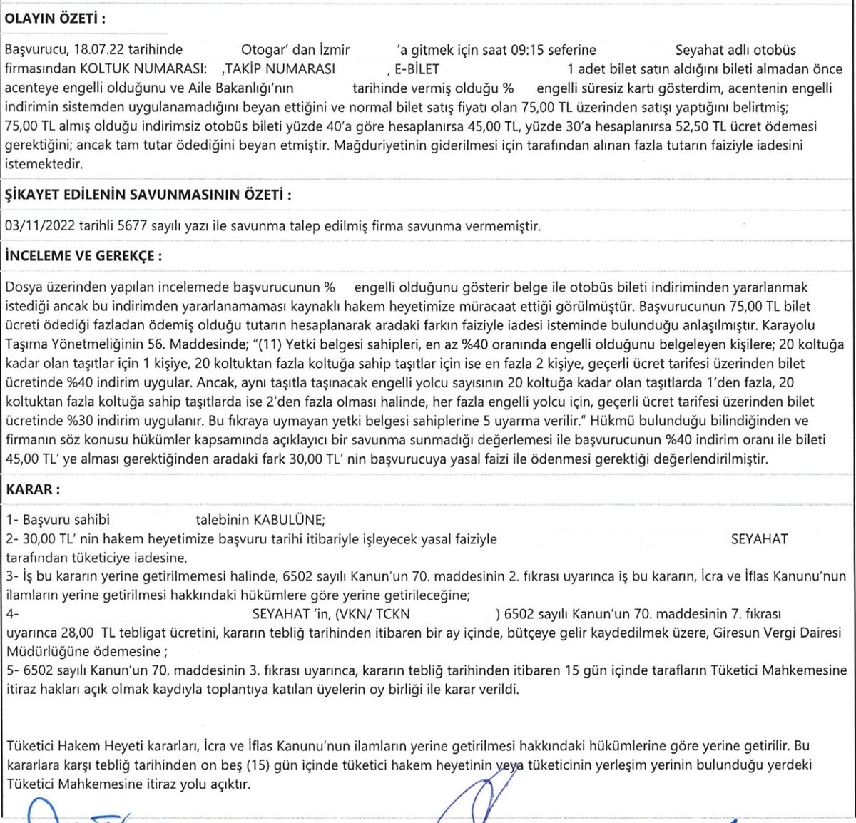 Engelli şehirlerarası otobüs firması gişeden hiç indirim yapmadı ve bakanlık cevabı ile thh gittim ve emsal gibi karar lehime sonuçlandı ve tihek kurumuna başvurdum bekliyorum. Firma ücretini ödedi. Birilerine emsal olur inşallah. <a href="/aydinagaoglu/">Aydın Ağaoğlu (DM KAPALI)</a> <a href="/tukonfed/">Tüketici Konfederasyonu</a> <a href="/Sedattulum/">Sedat T</a> <a href="/obukcuoglu/">Özgür</a>