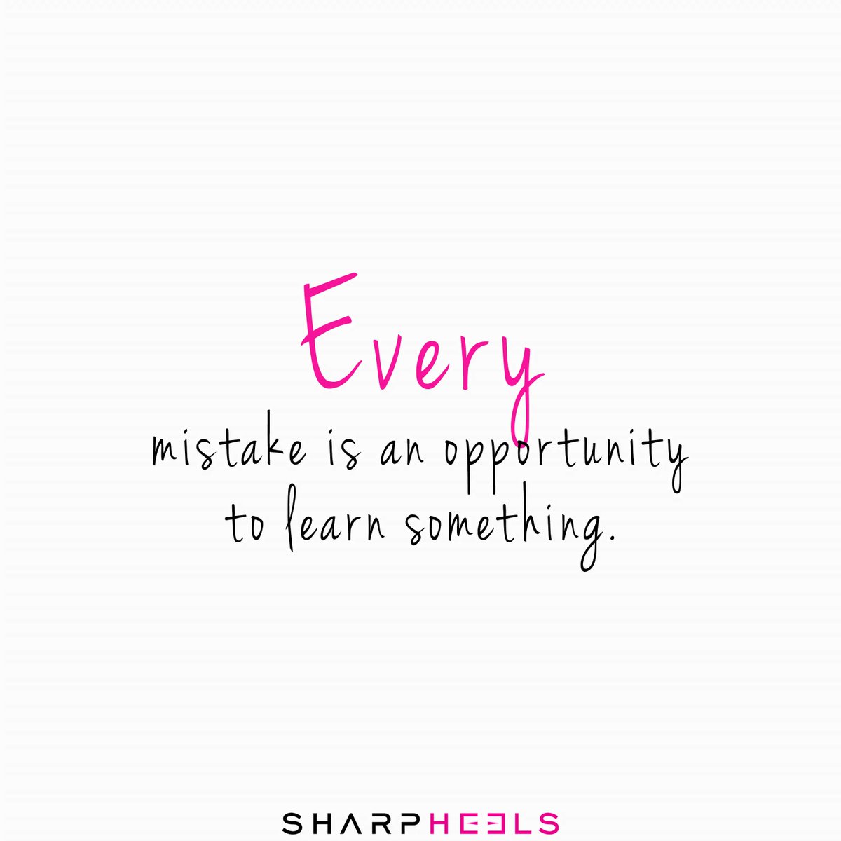 SharpHeels's tweet photo. Every mistake is an opportunity to learn something.
#Sharpheels #opportunities #learnfrommistake #keeptrying https://t.co/Vk3HTJmo65