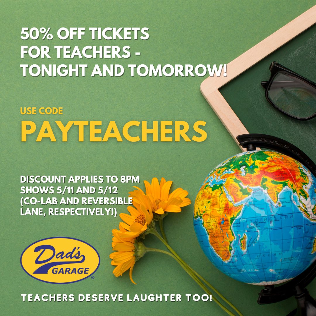 We always appreciate you, teachers — but this week we’re putting our money where our appreciation is. Get 50% off CO-LAB (featuring <a href="/ambercnash/">Amber Nash</a> <a href="/kgillese/">Kevin Gillese</a> <a href="/heymatthobbs/">Matt Hobbs</a> &amp; Leslie Johnson) 5/11 and Reversible Lane 5/12, both at 8pm.

🎟 dadsgarage.com - use code PAYTEACHERS