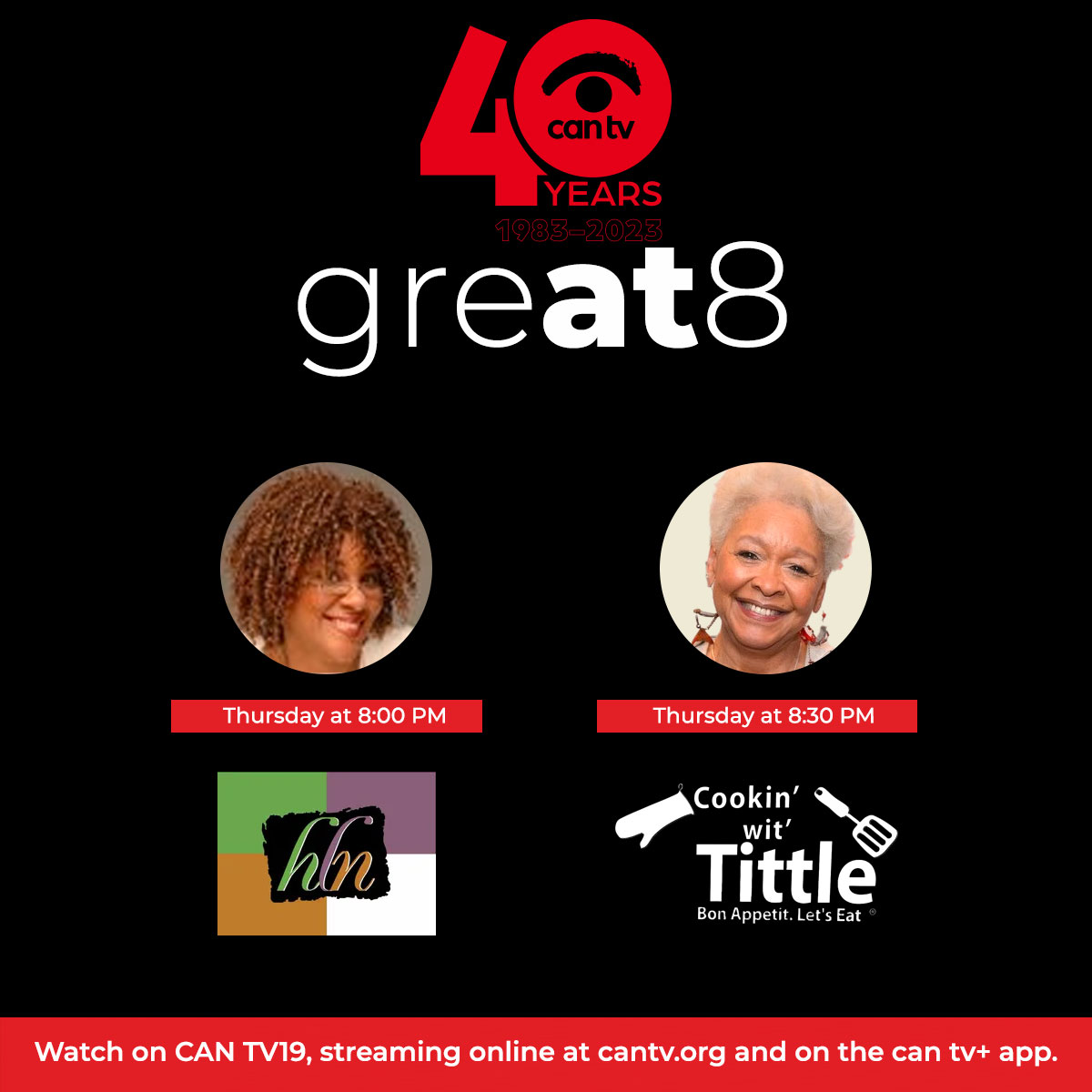 Get ready to join Zelda Robinson for Higher Learning Network and La Donna Tittle for Cookin' Wit' Tittle. Don't miss the chance to expand your knowledge and your recipe box with these amazing shows! Tune in to CAN TV19 at 8 PM, stream online, or watch on the can tv+ app.