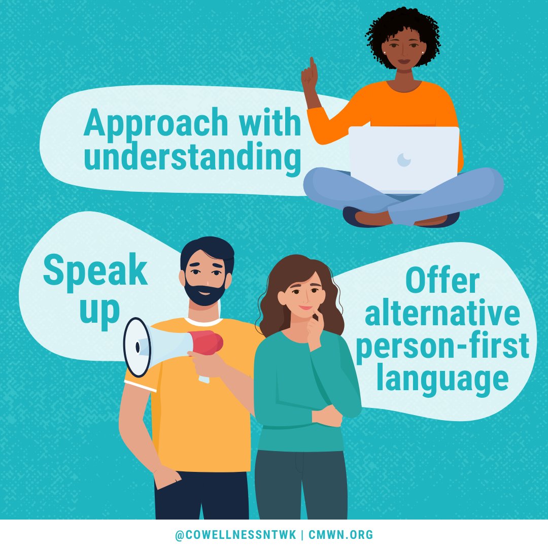 What do we do when someone uses stigmatizing language? We should always approach them with understanding, but that doesn't mean we can't speak up. Offer them alternative, person-first language - remind them that there are real communities that have been affected by stigma.