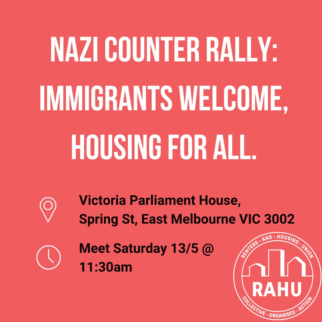 RAHUnion's tweet photo. Nazi Counter Rally: Immigrants welcome, housing for all.
Saturday 13/5 @ 11:30am
Victoria Parliament House

Nazis are organising a rally at Vic Parliament house for 12pm Saturday.
Let's get there early and send them home quickly. https://t.co/wtiVFzcB17