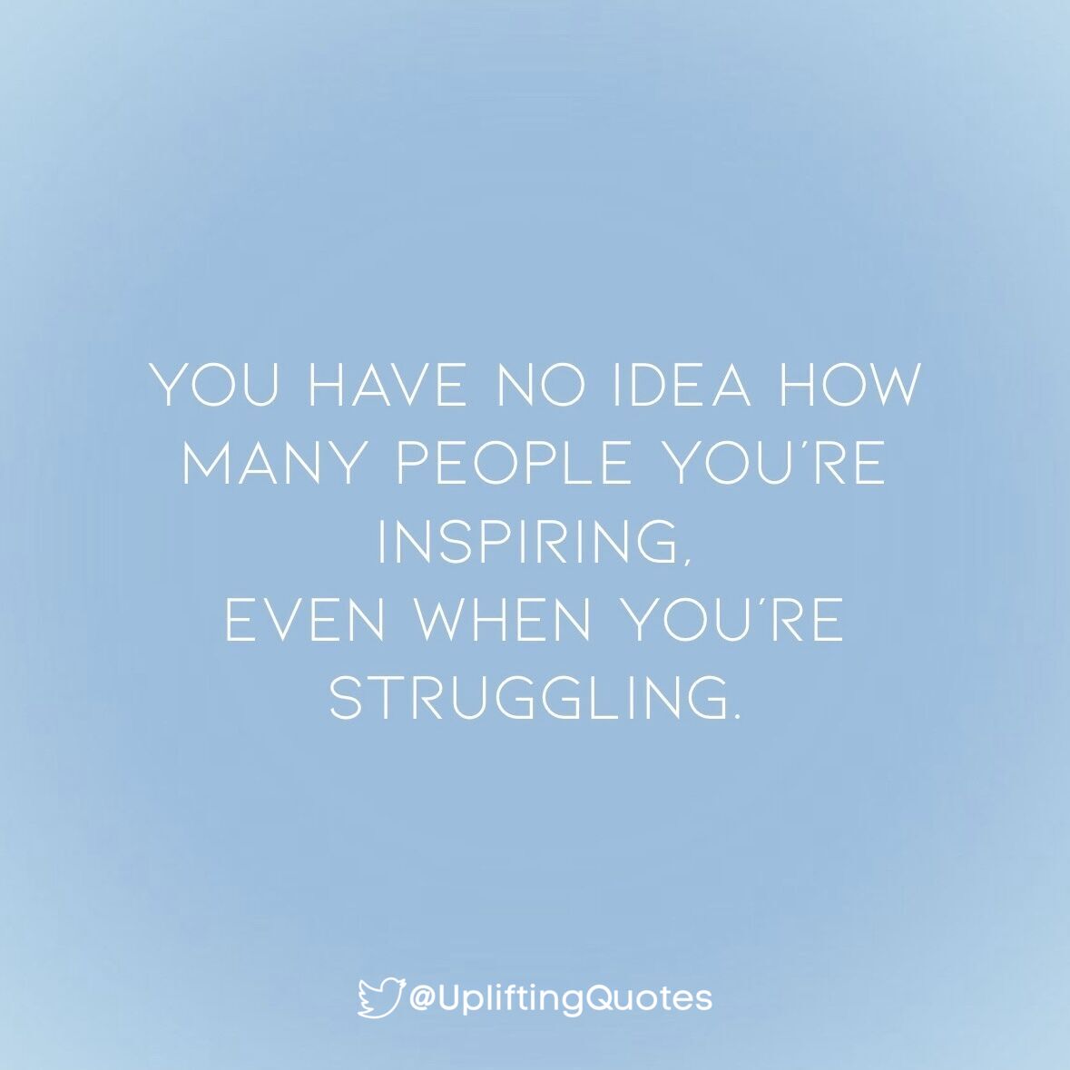 rapids411's tweet photo. You have no idea how many people you're inspiring, even when you're struggling. #Quotes #upliftingquotes https://t.co/jYnLwkSnZO #FanDuel