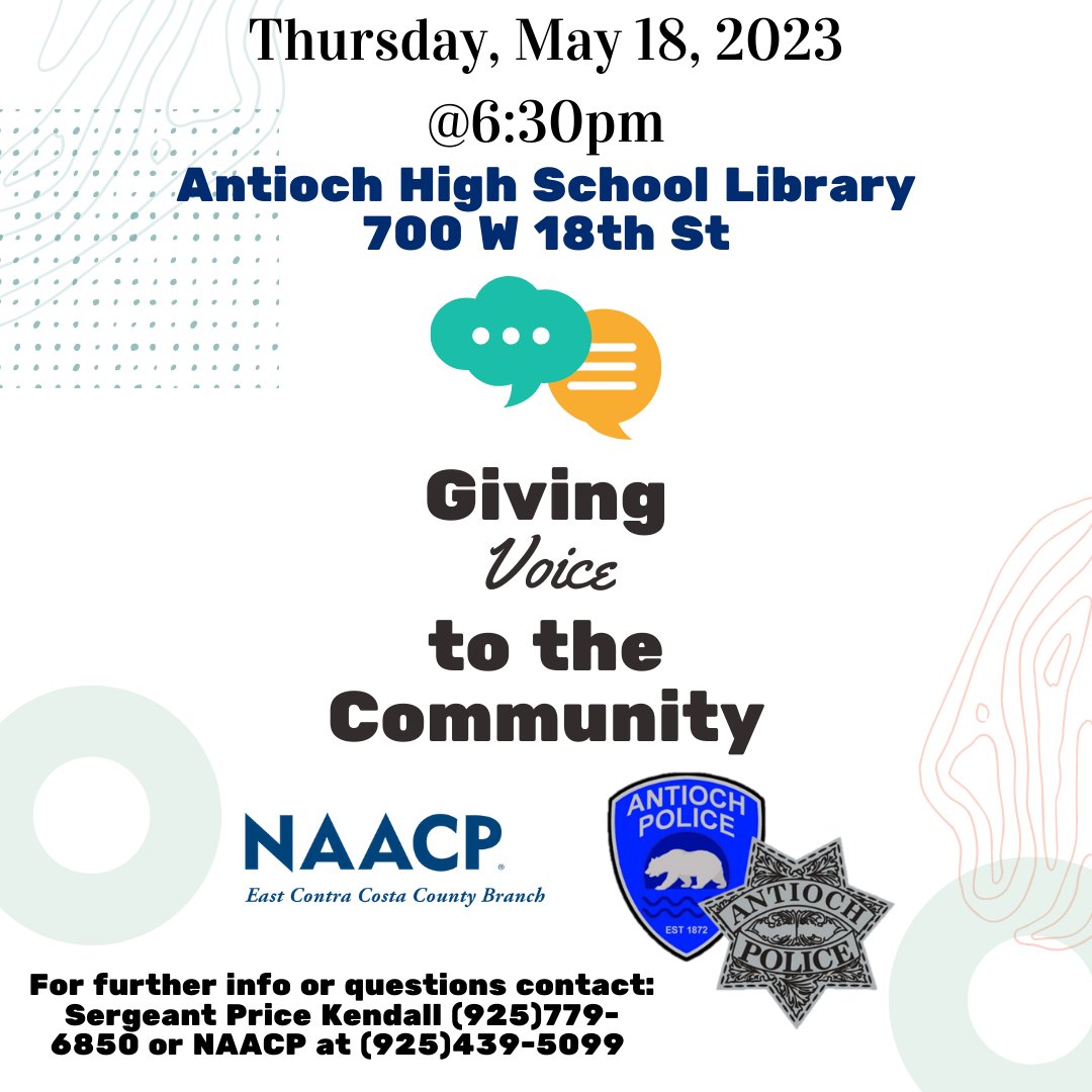 We have partnered with the NAACP (East Contra Costa Branch), and on Thursday, May 18th at 6:30 pm, we will be at the Antioch High School Library located at 700 W. 18th Street- ready to hear your feedback and converse with you.