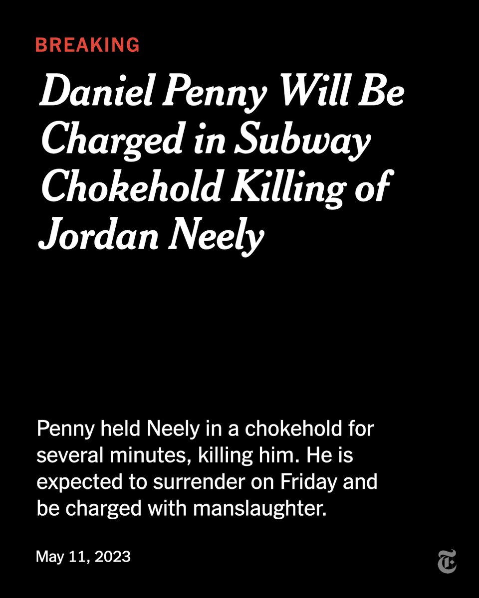 nytimes's tweet photo. Breaking News: Daniel Penny, the Marine veteran who choked and killed Jordan Neely on the New York subway last week, is expected to be charged on Friday. https://t.co/SEGDQaDFqz https://t.co/dSmADC5aPF