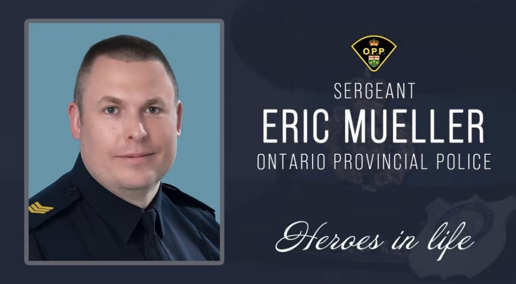 Markus Chambers (@markusachambers) on Twitter photo Sad to hear of yet another fallen officer in the line of duty.  The officer who was killed has been identified as Sgt. Eric Mueller, from the Ontario Provincial Police.  
Condolences to his family and the community of police. Sad to hear of yet another fallen officer in the line of duty.  The officer who was killed has been identified as Sgt. Eric Mueller, from the Ontario Provincial Police.  
Condolences to his family and the community of police.