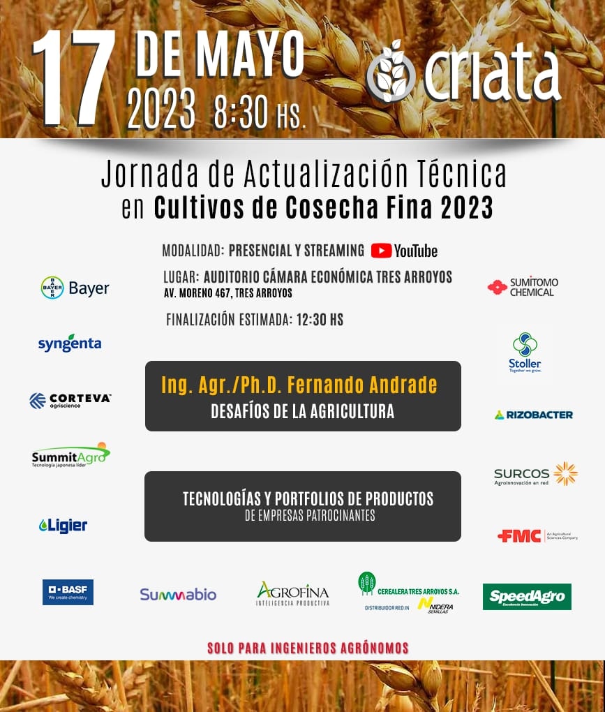 Jornada de Actualización Técnica en Cultivos de Cosecha Fina 2023

🗓 17 de Mayo
📍Auditorio Cámara Económica de Tres Arroyos. Av. Moreno 467, Tres Arroyos.
🕧 8.30 a 12.30 hs  

👉 Modalidad: presencial y streaming

⚠️ Solo para Ingenieros Agrónomos
