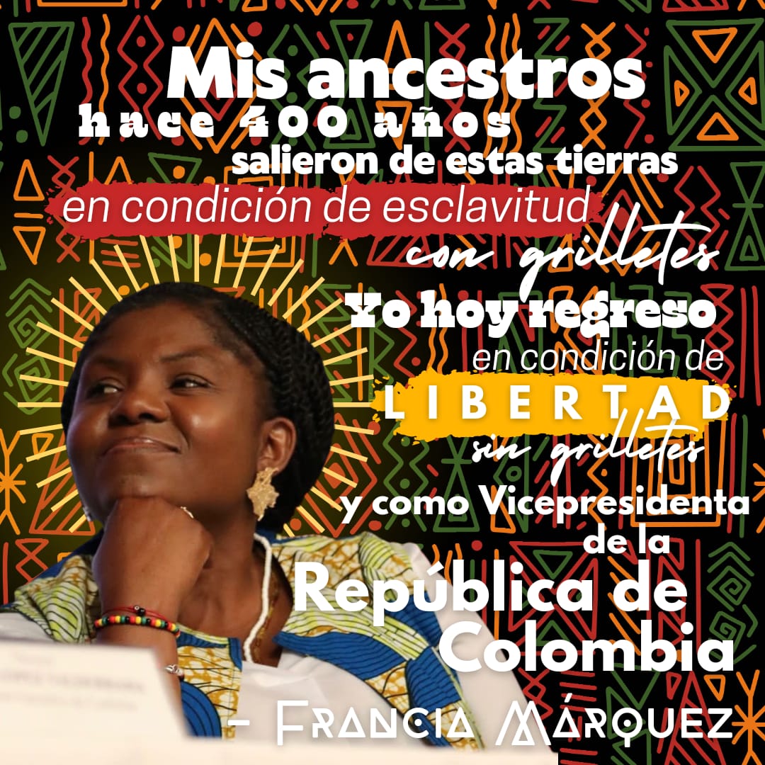 #ColombiaEnAfrica es lo mas bello y poderoso de haber ganado y ocupar el gobierno @FranciaMarquezM