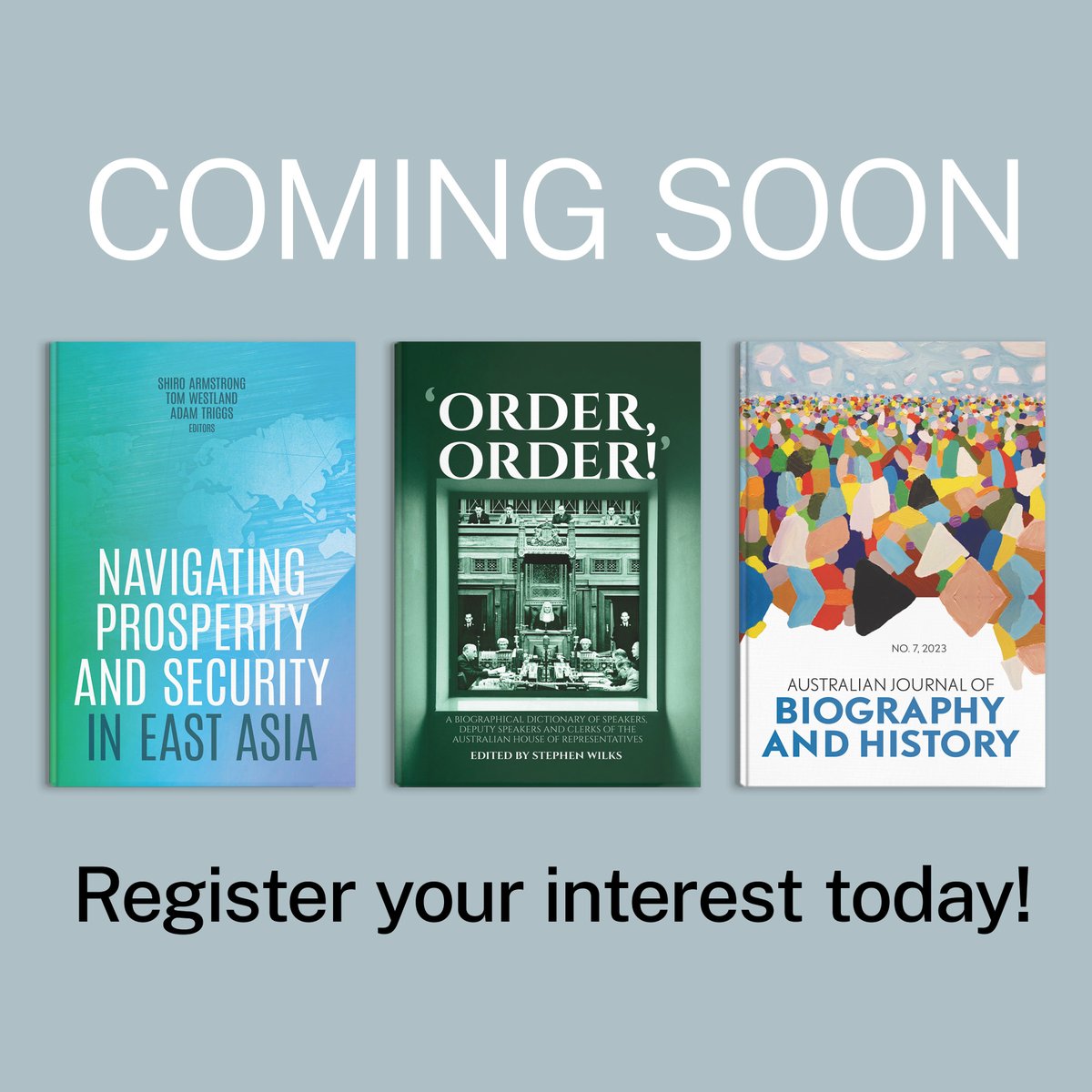 ANU Press (@anu_press) on Twitter photo We have three great titles coming up, including the latest Australian Journal of Biography and History; a biographical dictionary of the speakers of the <a href="/AboutTheHouse/">Australian House of Representatives</a>; and a book on economic integration, security and strategic uncertainty in East Asia.
press.anu.edu.au We have three great titles coming up, including the latest Australian Journal of Biography and History; a biographical dictionary of the speakers of the <a href="/AboutTheHouse/">Australian House of Representatives</a>; and a book on economic integration, security and strategic uncertainty in East Asia.
press.anu.edu.au