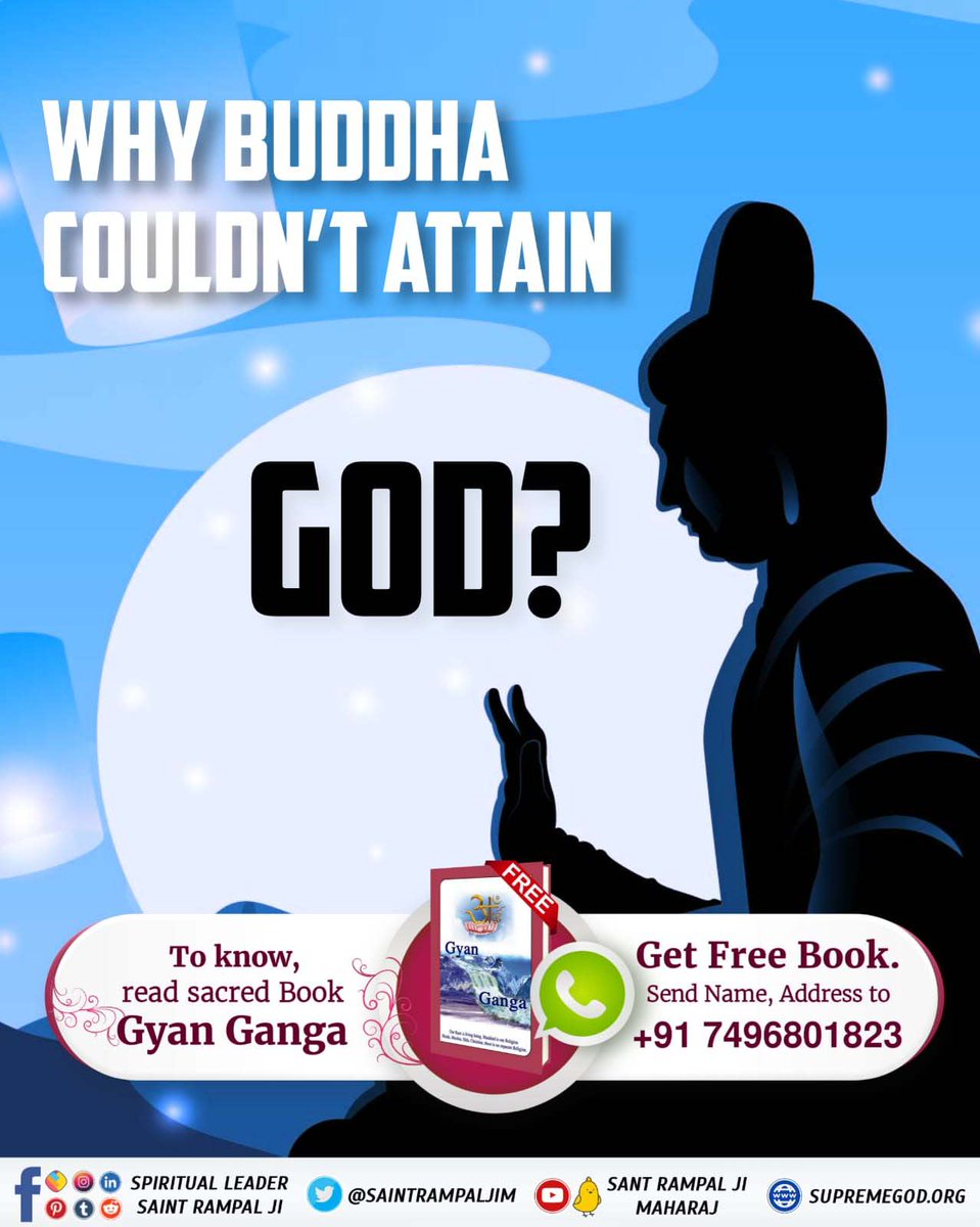 #GodMorningFriday
#Real_Facts_About_Buddhism 
WHY BUDDHA 
COULDN'T ATTAIN 
GOD?
@SaintRampalJiM 🌹