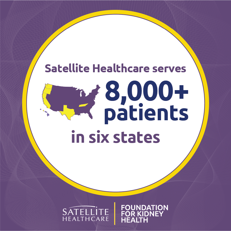 Satellite Healthcare serves over 8,000+ patients in six states. With the Satellite Healthcare Foundation for Kidney Health, these patients have an extra support system that anyone can get involved with. SatelliteHealthcare.com/Foundation #SHFoundation #Satellitehealthcare #CKD