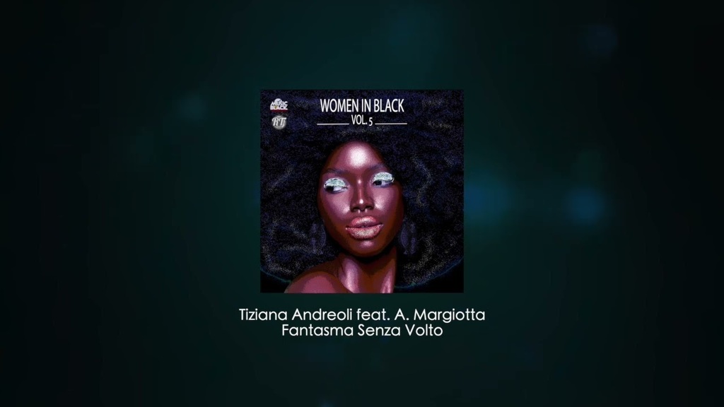 youtu.be/8qJcL1hVWHI Song: Fantasma Senza Volto
Artist: Tiziana Andreoli feat. A. Margiotta                  
Women in Black vol.5
© 2023 RISING TIME ™ . ALL RIGHTS RESERVED