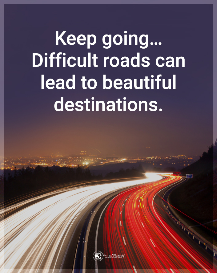 TrainingMindful's tweet image. “Keep going. Difficult roads can lead to beautiful destinations.”