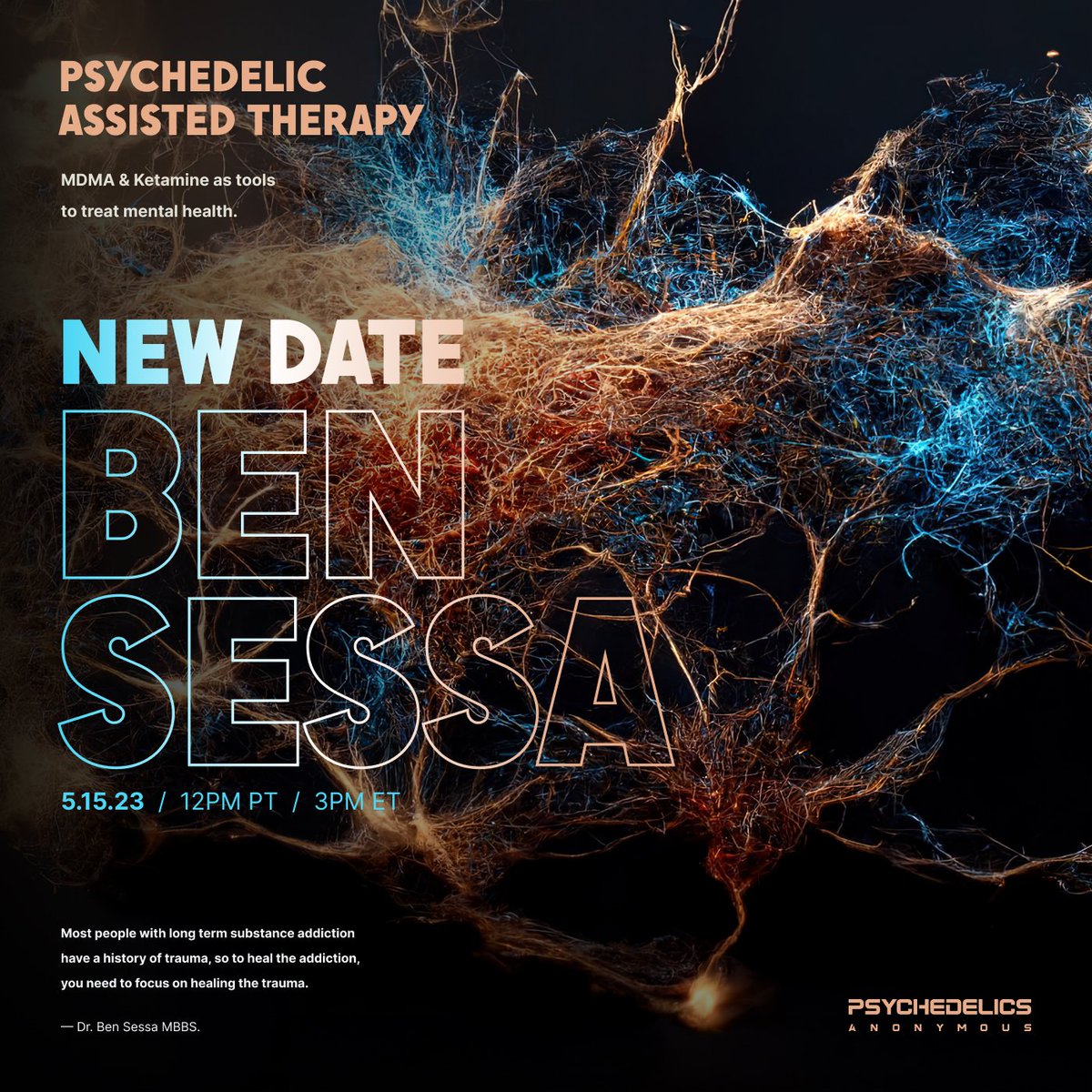 /  B E N
/  S E S S A

- - -

MDMA &amp; Ketamine as tools to treat mental health.

Psychedelics Anonymous proudly presents Dr. Ben Sessa for a discussion on Psychedelic Assisted Therapy.  

5.15.23 / 12PM PST / 3PM EST  

Register to attend.  

zoom.us/webinar/regist…

- - -