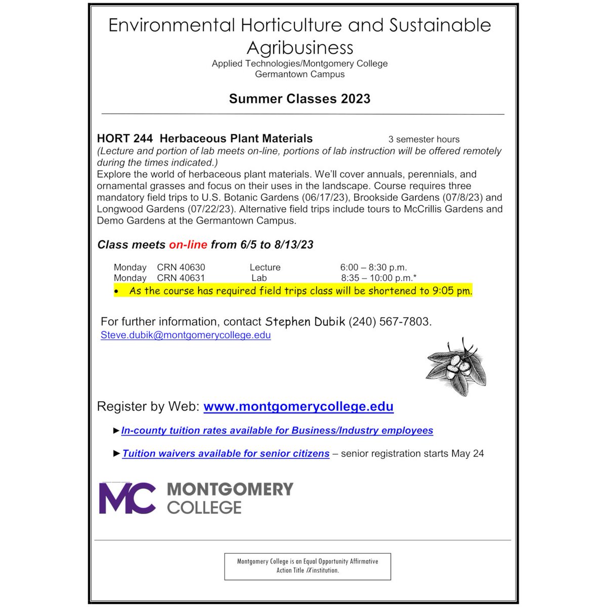 Being offered at Montgomery College, Germantown Campus this summer:  on-line from 6/5/23 to 8/13/23 with 3 mandatory field trips.  For further information, contact steve.dubik@montgomerycollege.edu. Register online at montgomerycollege.edu.