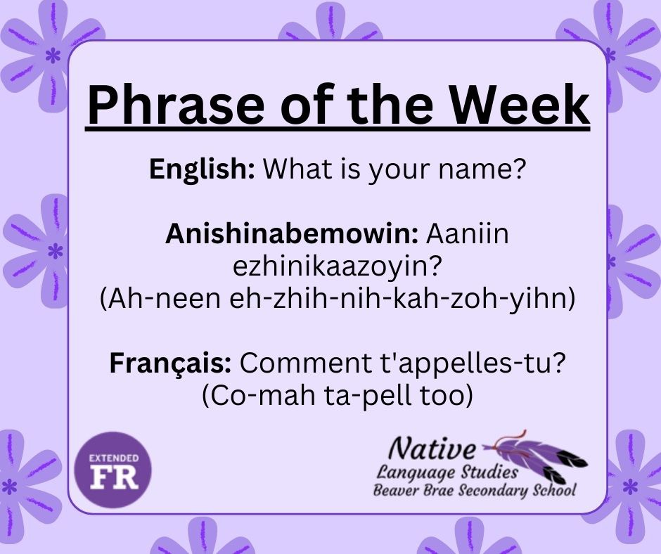 The phrase of the week brought to us by Ms. Dexter's Gr 7.1 &amp; 7.2 classes, as well as Mr. Doner's Gr9 Ojibwe class!