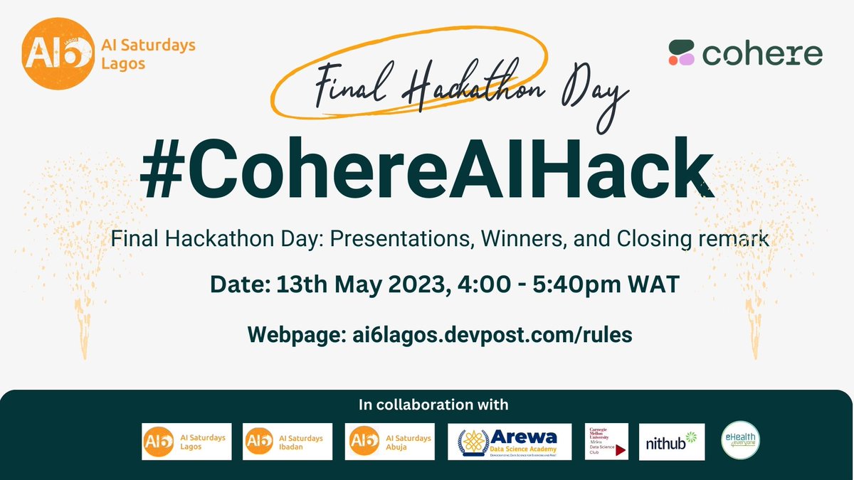 AISaturdayLagos's tweet photo. We are thrilled to announce that the final day of our @CohereAI  hackathon will kick off on Saturday at 4pm WAT.

We can't wait to witness the exceptional solutions that our top 5 finalists have developed, and we hope that you will join us for this memorable event. 
#CohereAIHack https://t.co/pLvjOGILiQ