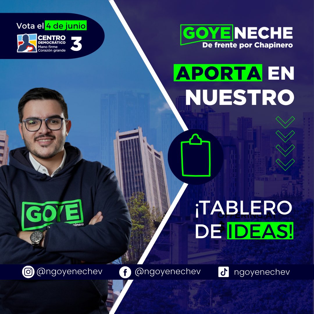 NGoyenecheV's tweet image. Te invitamos a prticipar en nuestro tablero de ideas virtual  nicolasgoyeneche.com 👍
Tu opinión es importante para mi, te invito a votar este 04 de Junio  con el número 3️⃣ del @cedemocrstico  #chapinero #edil #elecciones2023 #campaña #centrodemocrático #bogota #seguridad